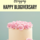 Blogiversary- My First Year of Blogging