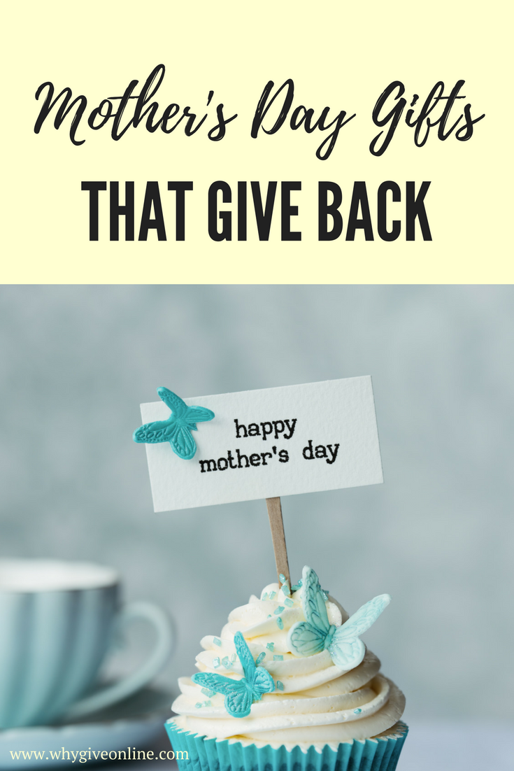 Mother's Day Gifts that Give Back - Why Give?