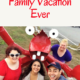 My Favorite Family Vacation Ever!!!