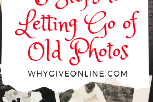 6 Steps to Letting Go of Old Photos